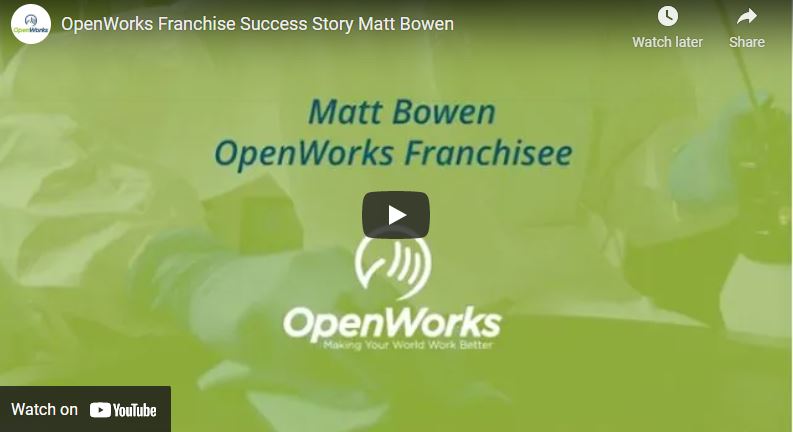OpenWorks Franchise Owner: Matt Bowen